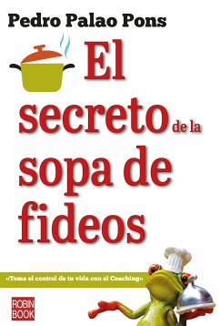 El secreto de la sopa de fideos (fixed-layout eBook, ePUB) - Pons, Pedro Palao