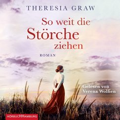 So weit die Störche ziehen / Die Gutsherrin-Saga Bd.1 (MP3-Download) - Graw, Theresia