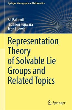 Representation Theory of Solvable Lie Groups and Related Topics - Baklouti, Ali;Fujiwara, Hidenori;Ludwig, Jean