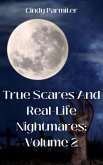 True Scares And Real-Life Nightmares: Volume 2 (eBook, ePUB)