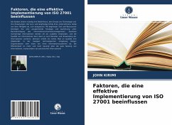 Faktoren, die eine effektive Implementierung von ISO 27001 beeinflussen - Kirimi, John