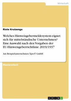 Welches Hinweisgebermeldesystem eignet sich für mittelständische Unternehmen? Eine Auswahl nach den Vorgaben der EU-Hinweisgeberrichtlinie 2019/1937 (eBook, PDF)