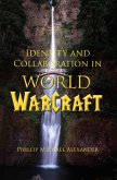 Identity and Collaboration in World of Warcraft (eBook, ePUB)