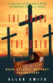 The Cross & The Crib. When Calvary Becomes The Nursery (eBook, ePUB)