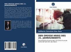 DER GROSSE KRIEG DES 21. JAHRHUNDERTS - Maia, Edilberto Clairefont Dias