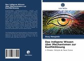 Das indigene Wissen über Mechanismen zur Konfliktlösung