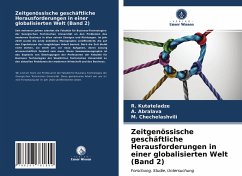 Zeitgenössische geschäftliche Herausforderungen in einer globalisierten Welt (Band 2) - Kutateladze, R.;Abralava, A.;Chechelashvili, M.