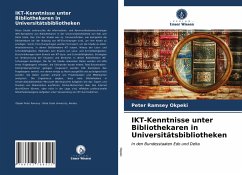 IKT-Kenntnisse unter Bibliothekaren in Universitätsbibliotheken - Okpeki, Peter Ramsey
