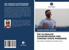 DIE GLOBALEN AUSWIRKUNGEN DER CORONA-VIRUS-PANDEMIE - Mishra, Rakesh Kumar