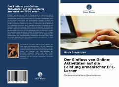 Der Einfluss von Online-Aktivitäten auf die Leistung armenischer EFL-Lerner - Stepanyan, Naira