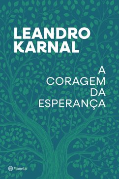 A coragem da esperança (eBook, ePUB) - Karnal, Leandro