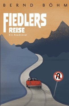Fiedlers Reise - Böhm, Bernd