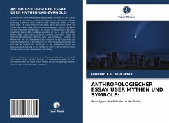 ANTHROPOLOGISCHER ESSAY ÜBER MYTHEN UND SYMBOLE: - Vila Nova, Jonatan C.L.