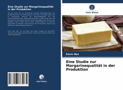 Eine Studie zur Margarinequalität in der Produktion - Nas, Emre