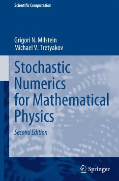 Stochastic Numerics for Mathematical Physics - Milstein, Grigori N.;Tretyakov, Michael V.