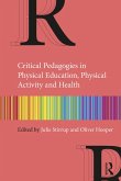 Critical Pedagogies in Physical Education, Physical Activity and Health (eBook, PDF)