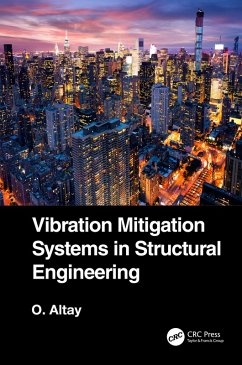 Vibration Mitigation Systems in Structural Engineering (eBook, ePUB) - Altay, Okyay