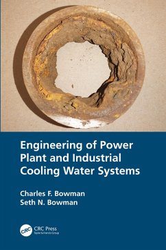 Engineering of Power Plant and Industrial Cooling Water Systems (eBook, ePUB) - Bowman, Charles F.; Bowman, Seth N.