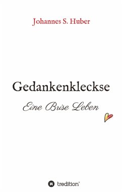 Gedankenkleckse - Huber, Johannes S.