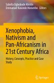 Xenophobia, Nativism and Pan-Africanism in 21st Century Africa