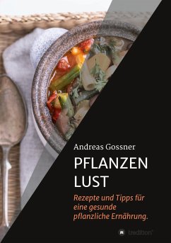 PFLANZENLUST - Gossner, Andreas