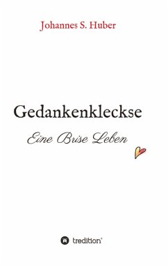 Gedankenkleckse - Huber, Johannes S.