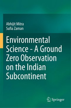 Environmental Science - A Ground Zero Observation on the Indian Subcontinent - Mitra, Abhijit;Zaman, Sufia