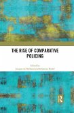 The Rise of Comparative Policing (eBook, PDF)