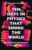 Ten Days in Physics that Shook the World (eBook, ePUB)