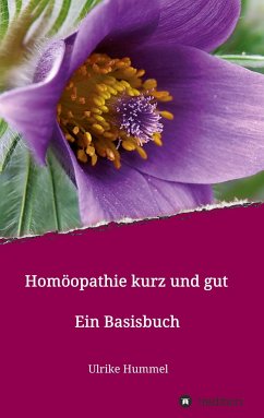 Homöopathie kurz und gut - Hummel, Ulrike