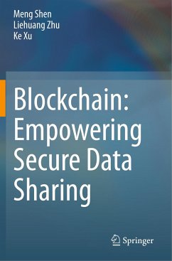 Blockchain: Empowering Secure Data Sharing - Shen, Meng;Zhu, Liehuang;Xu, Ke