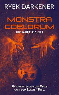 Geschichten aus der Welt nach dem Letzten Krieg - Monstra Coelorum - Darkener, Ryek