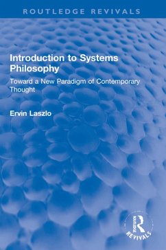 Introduction to Systems Philosophy (eBook, PDF) - Laszlo, Ervin