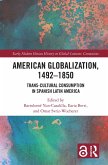 American Globalization, 1492-1850 (eBook, PDF)