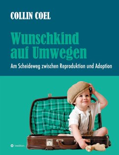 Wunschkind auf Umwegen - Coel, Collin