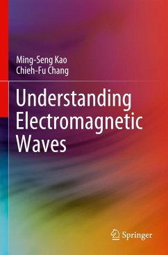 Understanding Electromagnetic Waves - Kao, Ming-Seng;Chang, Chieh-Fu