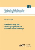 Objektivierung des Schwingungskomforts schwerer Nutzfahrzeuge Objektivierung des Schwingungskomforts schwerer Nutzfahrzeuge