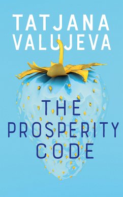 The Prosperity Code (eBook, ePUB) - Valujeva, Tatjana