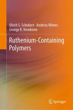 Ruthenium-Containing Polymers (eBook, PDF) - Schubert, Ulrich S.; Winter, Andreas; Newkome, George R.