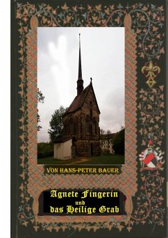 Agnete Fingerin und das Heilige Grab - Bauer, Hans-Peter