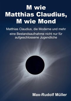 M wie Matthias Claudius, M wie Mond - Müller, Max-Rudolf