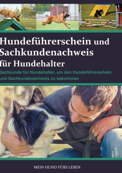 Hundeführerschein und Sachkundenachweis für Hundehalter - Ratgeber, Mein Hund fürs Leben