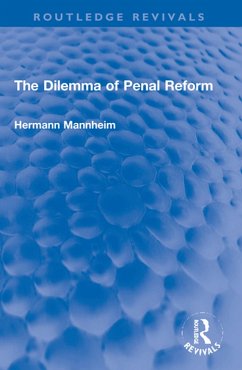 The Dilemma of Penal Reform (eBook, ePUB) - Mannheim, Hermann