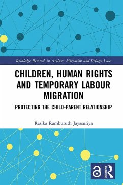 Children, Human Rights and Temporary Labour Migration (eBook, PDF) - Jayasuriya, Rasika Ramburuth