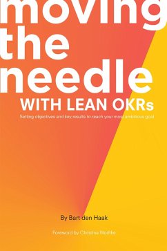 Moving the Needle With Lean OKRs (eBook, ePUB) - Den Haak, Bart