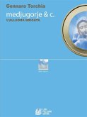 Medjugorje & C. L'allegra brigata (eBook, ePUB) Medjugorje & C. L'allegra brigata (eBook, ePUB)