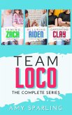 Team Loco: The Complete Series (Team Loco: A YA Sweet Romance, #4) (eBook, ePUB)