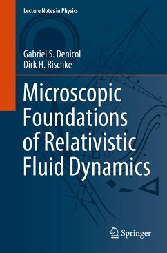 Microscopic Foundations of Relativistic Fluid Dynamics - Denicol, Gabriel S.;Rischke, Dirk H.