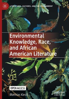 Environmental Knowledge, Race, and African American Literature - Klestil, Matthias