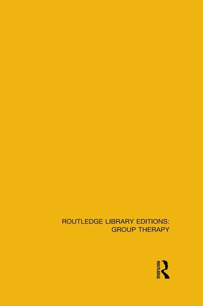Routledge Library Editions: Group Therapy (eBook, PDF) Routledge Library Editions: Group Therapy (eBook, PDF)